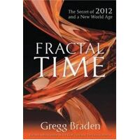 Fractal Time: The Secret of 2012 and a New World Age