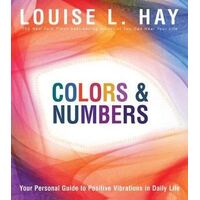 Colours & Numbers: Your Personal Guide to Positive Vibrations in Daily Life