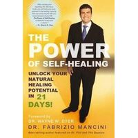 Power of Self-Healing, The: Unlock Your Natural Healing Potential in 21 Days!