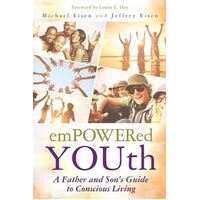 Empowered YOUth: A Father and Son's Journey to Conscious Living