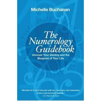 Numerology Guidebook, The: Uncover Your Destiny and the Blueprint of Your Life