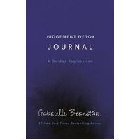 Judgement Detox Journal: A Guided Exploration to Release the Beliefs That Hold You Back from Living a Better Life
