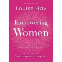 Empowering Women (Revised Edition): A Guide to Loving Yourself, Breaking Rules, and Bringing Good into Your Life