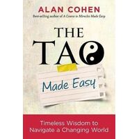 Tao Made Easy, The: Timeless Wisdom to Navigate a Changing World