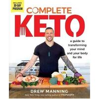 Complete Keto: A Guide to Transforming Your Body and Your Mind for Life
