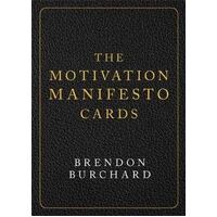 Motivation Manifesto Cards, The: A 60-Card Deck