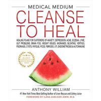 MEDICAL MEDIUM CLEANSE TO HEAL