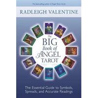 Big Book of Angel Tarot, The: The Essential Guide to Symbols, Spreads, and Accurate Readings