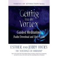 Getting Into the Vortex: Guided Meditations Audio Download and User Guide