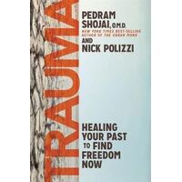 Trauma: Healing Your Past to Find Freedom Now