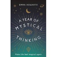 Year of Mystical Thinking: Make Life Feel Magical Again