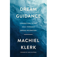 Dream Guidance: Connecting to the Soul Through Dream Incubation