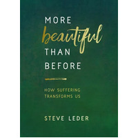 More Beautiful Than Before: How Suffering Transforms Us