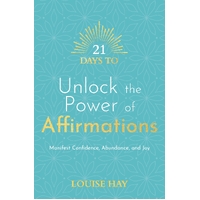 21 Days to Unlock the Power of Affirmations