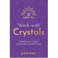 21 Days to Work with Crystals