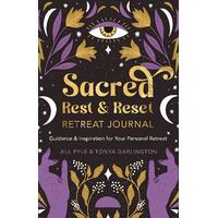 Sacred Rest & Reset Retreat Journal: Guidance & Inspiration for Your Personal Retreat