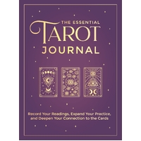 Essential Tarot Journal, The: Record Your Readings, Expand Your Practice, and Deepen Your Connection to the Cards