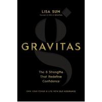 Gravitas: The 8 Strengths That Redefine Confidence