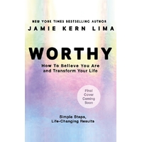 Worthy: How to Believe You Are Enough and Transform Your Life- By Jamie Kern Lima Pre-Order