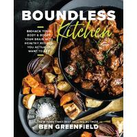 Boundless Kitchen: Biohack Your Body & Boost Your Brain with Healthy Recipes You Actually Want to Eat