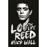 Lou Reed: The Life