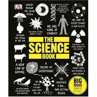 Science Book, The: Big Ideas Simply Explained