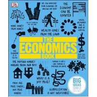 Economics Book, The: Big Ideas Simply Explained
