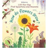 First Lift-the-Flap First Q&A: How Do Flowers Grow?