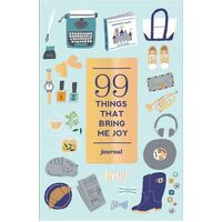 99 Things That Bring Me Joy (Guided Journal)