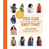 You Can Knit That: Foolproof Instructions for Fabulous Sweaters