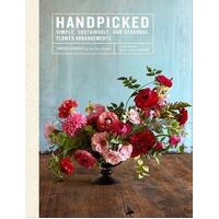Handpicked: Simple, Sustainable, and Seasonal Flower Arrangements