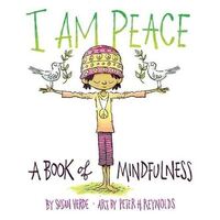 I Am Peace: A Book of Mindfulness