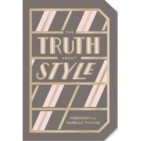 Truth About Style: Quote Gift Book, The