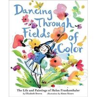 Dancing Through Fields of Color: The Story of Helen Frankenthaler