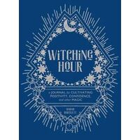 Witching Hour: A Journal for Cultivating Positivity, Confidence, and Other Magic