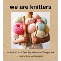 We Are Knitters: Knitspiration to Take Anywhere and Everywhere