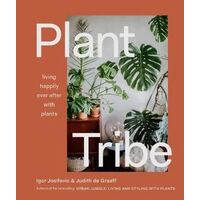 Plant Tribe: Living Happily Ever After with Plants