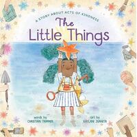 Little Things: A Story About Acts of Kindness