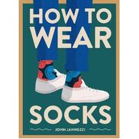 How to Wear Socks
