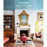 House Beautiful: Live Colorfully