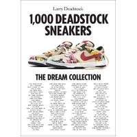 1000 Deadstock Sneakers: The Dream Collection