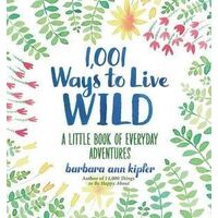 1 001 Ways to Live Wild