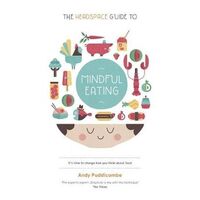 Headspace Guide to... Mindful Eating