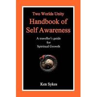 Two Worlds Unity Handbook of Self Awareness: A Traveller's Guide for Spiritual Growth