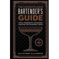 Complete Home Bartender's Guide
