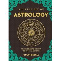 Little Bit of Astrology, A: An Introduction to the Zodiac
