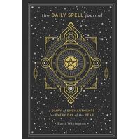 Daily Spell Journal, The: A Diary of Enchantments for Every Day of the Year