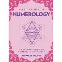 Little Bit of Numerology, A: An Introduction to Numerical Divination