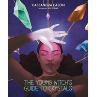 Young Witch's Guide to Crystals, The