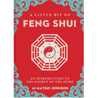 Little Bit of Feng Shui, A: An Introduction to the Energy of the Home